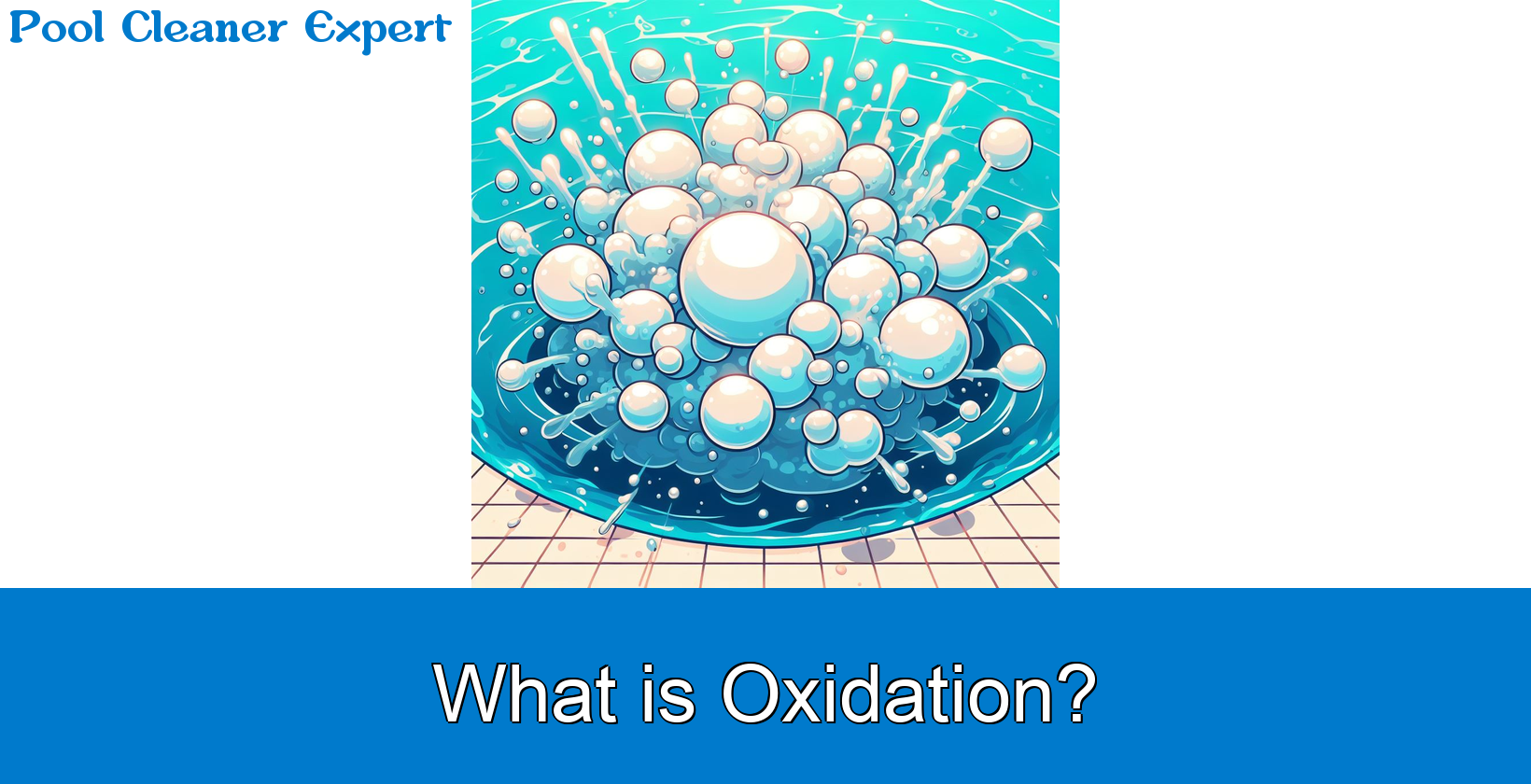 Oxidation in Pools: All you Need to Know