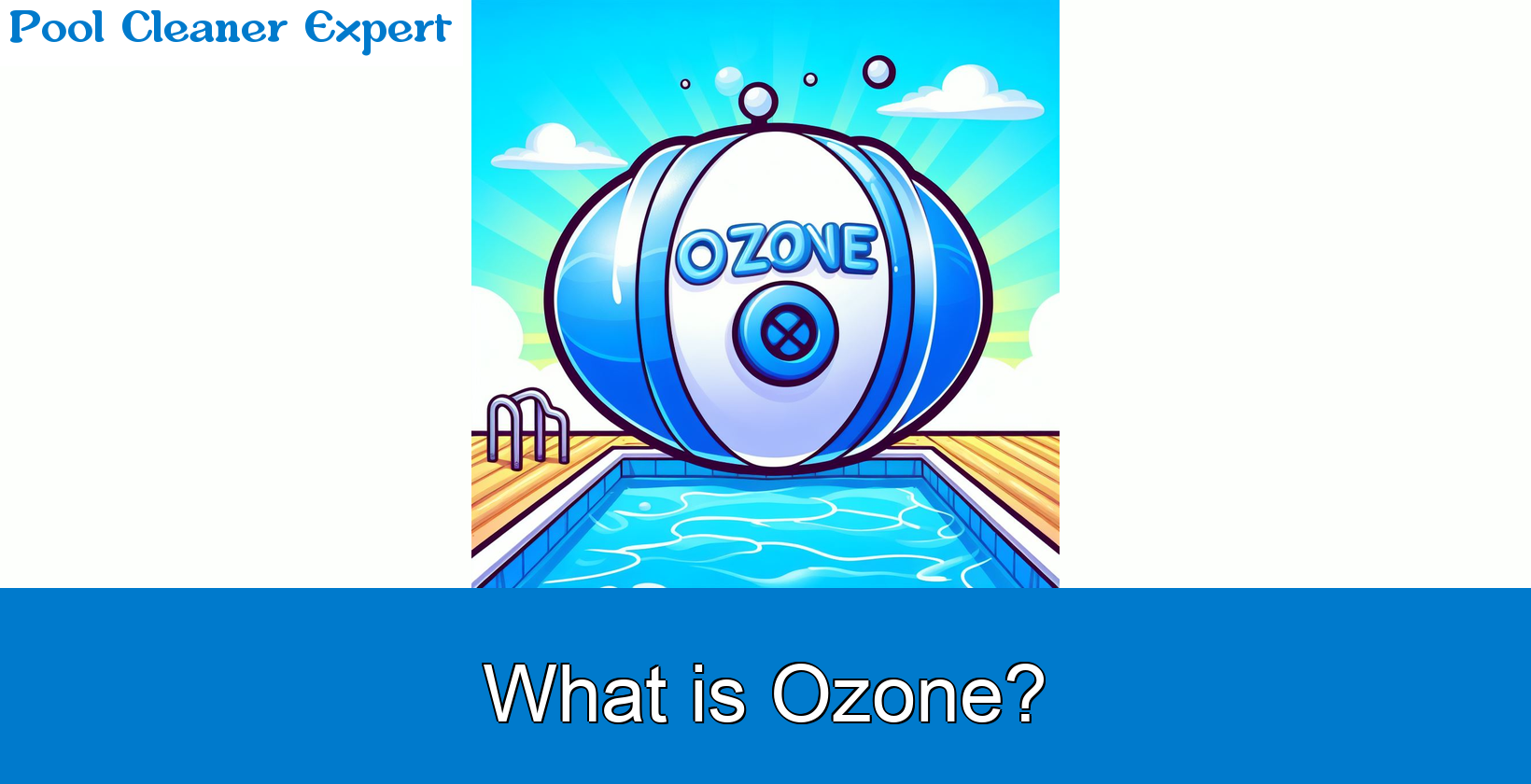Ozone in Pools: All You Need to Know